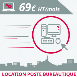 Informatique Marseille : location poste bureautique