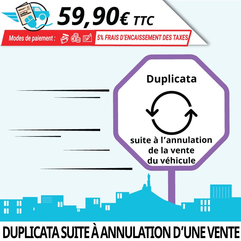 Duplicata carte grise suite à l'annulation de la vente du véhicule