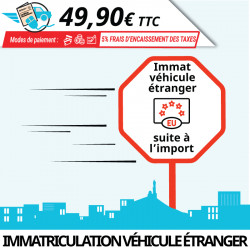 Immatriculation en France d'un véhicule étranger (import)