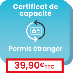 Certificat de capacité et d'authenticité d'un permis étranger