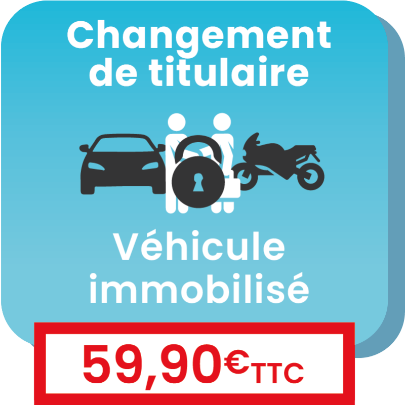 Changement de propriétaire : véhicule immobilisé (défaut CT/assurance)