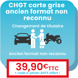 Changement de titulaire avec carte grise ancien format FNI non reconnu SIV