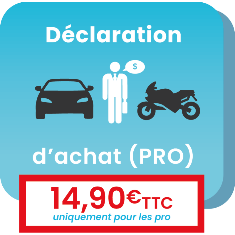 Déclaration d'achat d'un véhicule par professionnel de l'automobile.