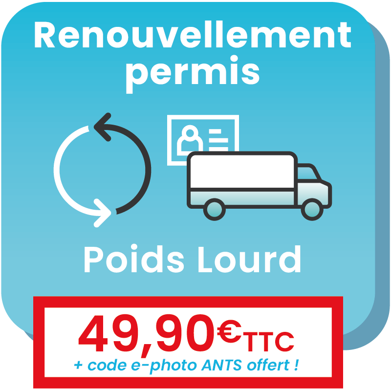 Renouvellement de votre permis de conduire des catégories du groupe lourd (C1, C, C1E, CE, D1, D, D1E, DE)