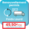 Renouvellement de votre permis de conduire des catégories du groupe lourd (C1, C, C1E, CE, D1, D, D1E, DE)