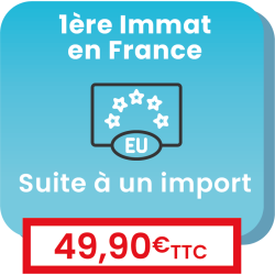 Immatriculation en France d'un véhicule étranger (import)