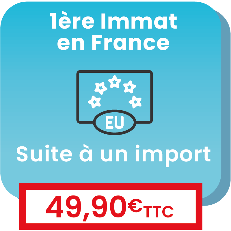 Immatriculation en France d'un véhicule étranger (import)