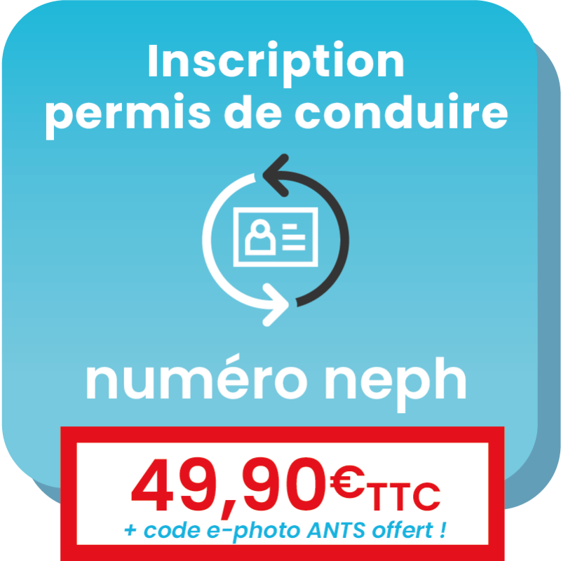 Obtention du numéro NEPH pour le passage du permis de conduire