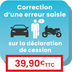 Correction d'une erreur de saisie sur la déclaration de cession