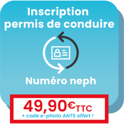 Obtention du numéro NEPH pour le passage du permis de conduire