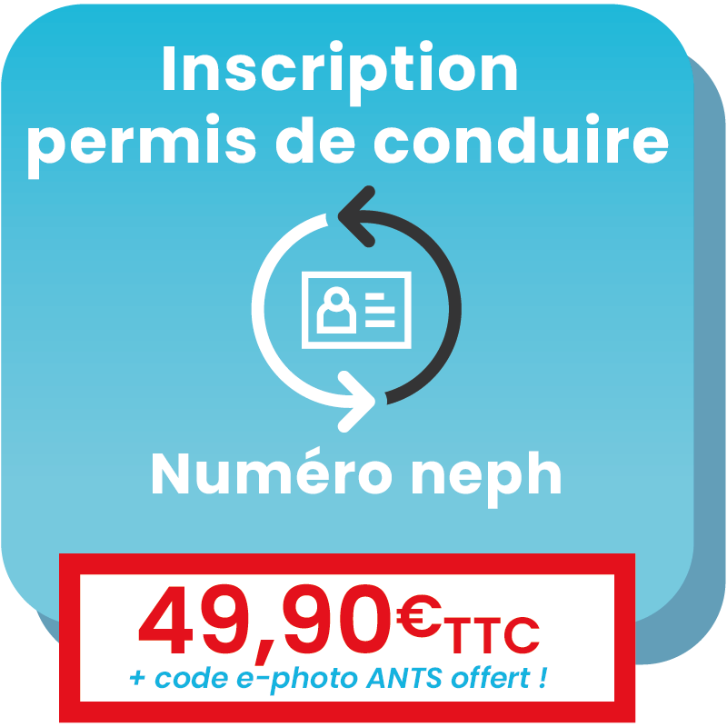 Obtention du numéro NEPH pour le passage du permis de conduire