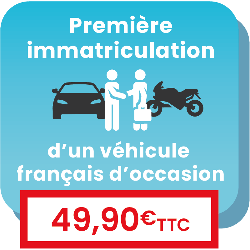 Démarche de première immatriculation d'un véhicule français d'occasion