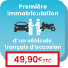 Démarche de première immatriculation d'un véhicule français d'occasion