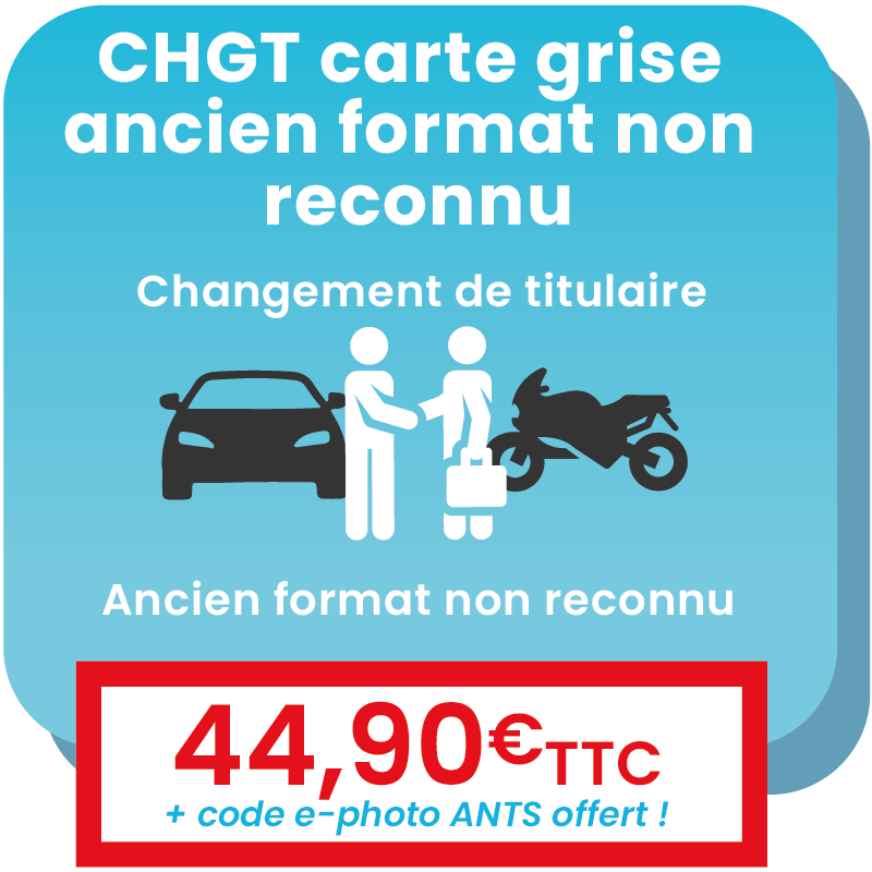 Changement de titulaire avec carte grise non reconnu SIV