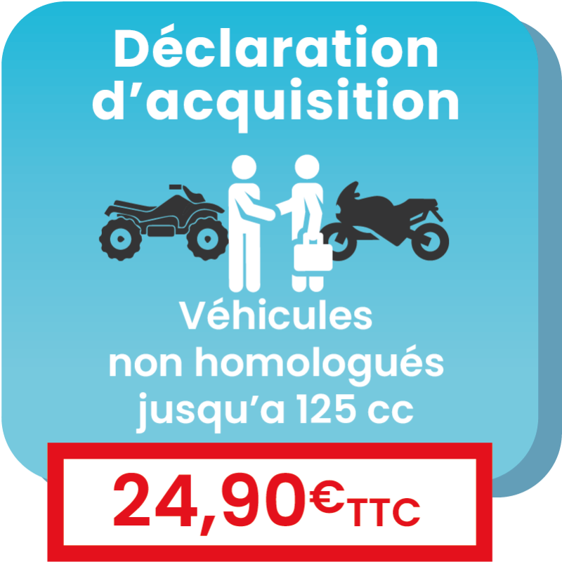 Déclaration d'acquisition mini moto, mini quad et motocross 125cc