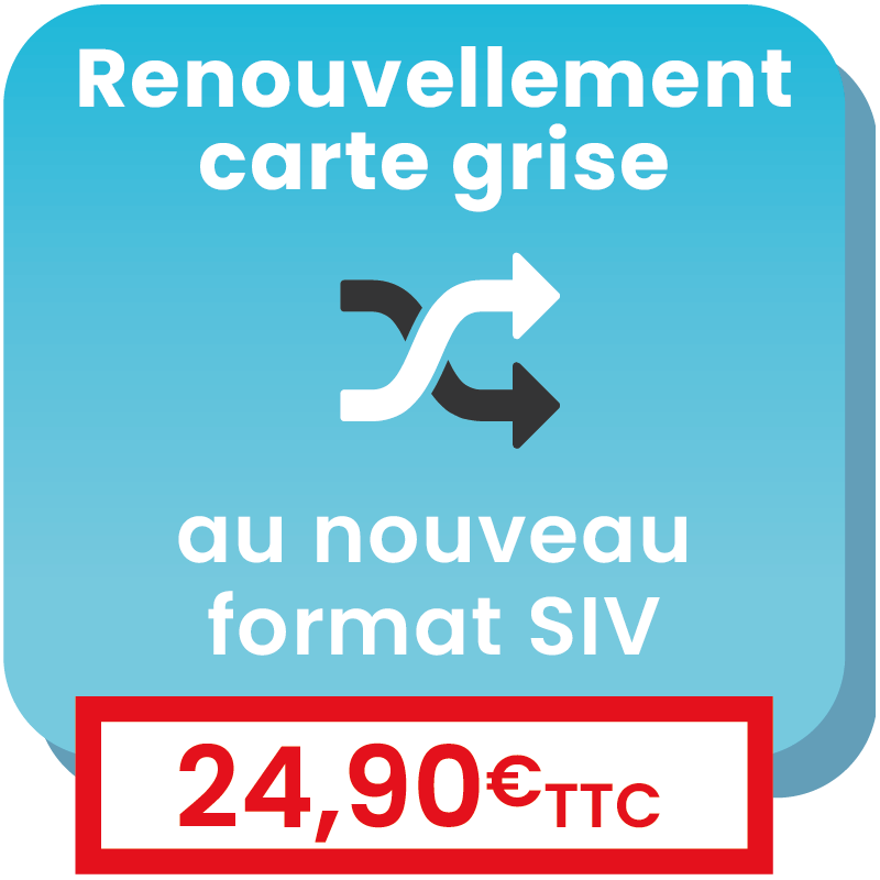 Renouvellement de la carte grise au nouveau format FNI/SIV